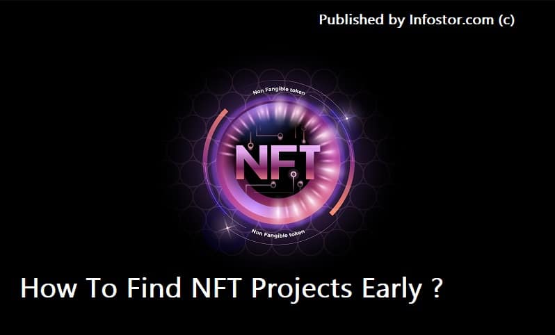 How To Find Nft Projects Early : Top Ways To Find NFTs Before Minting