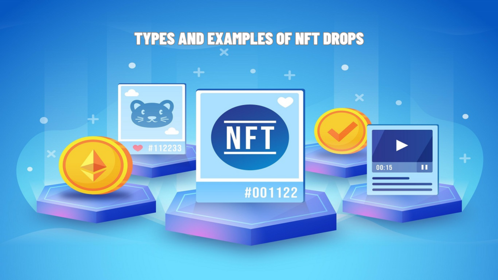 Types And Examples Of NFT Drops